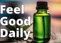 Boost Your Mood Naturally: The Incredible Benefits Of Cbd Oil For Enhanced Well-Being