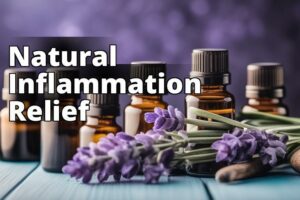 Essential Oils For Inflammation Relief: Your Ultimate Handbook